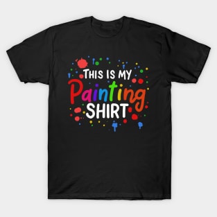 This Is My Painting Shirt T-Shirt